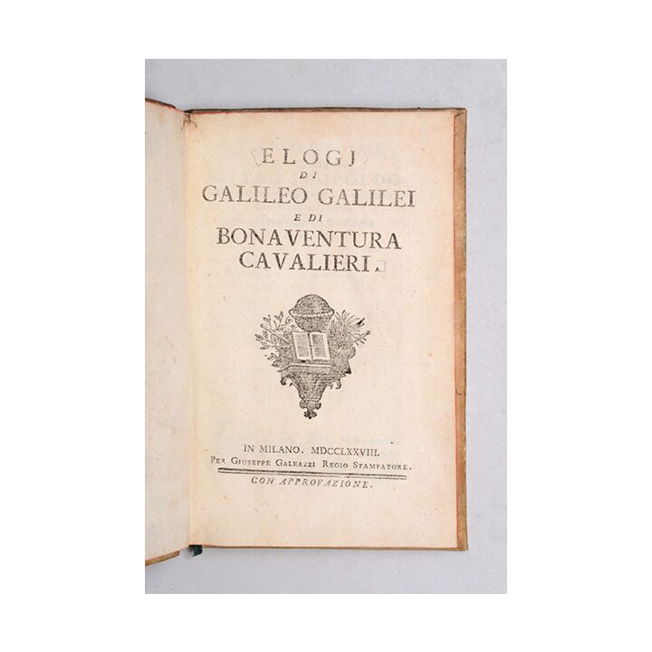 Elogi di Galileo Galilei e di Bonaventura Cavalieri.,FRISI, Paolo