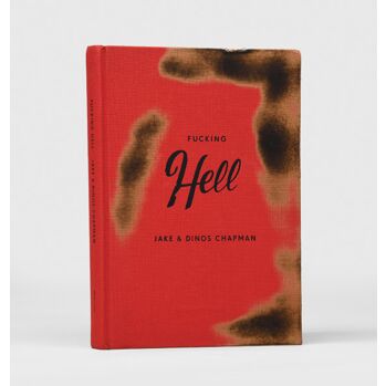 Fucking Hell.,CHAPMAN, Jake & Dinos.,2008